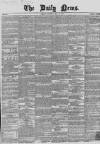 Daily News (London) Saturday 16 May 1857 Page 1