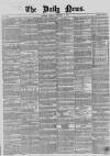 Daily News (London) Monday 09 November 1857 Page 1