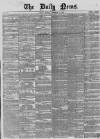 Daily News (London) Monday 16 November 1857 Page 1