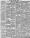 Daily News (London) Tuesday 12 January 1858 Page 6