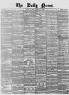 Daily News (London) Saturday 20 February 1858 Page 1