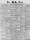 Daily News (London) Friday 07 May 1858 Page 1