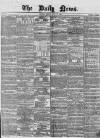 Daily News (London) Monday 19 July 1858 Page 1