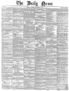 Daily News (London) Monday 10 January 1859 Page 1