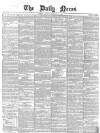 Daily News (London) Monday 07 February 1859 Page 1