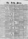 Daily News (London) Friday 01 July 1859 Page 1