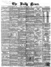 Daily News (London) Wednesday 04 April 1860 Page 1