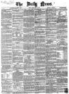 Daily News (London) Friday 25 May 1860 Page 1