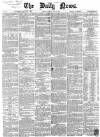 Daily News (London) Saturday 07 July 1860 Page 1