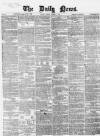 Daily News (London) Tuesday 12 February 1861 Page 1