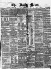 Daily News (London) Saturday 05 January 1861 Page 1