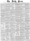 Daily News (London) Tuesday 07 October 1862 Page 1