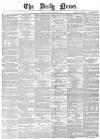 Daily News (London) Saturday 08 November 1862 Page 1