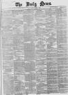 Daily News (London) Monday 05 January 1863 Page 1
