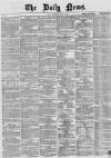Daily News (London) Wednesday 13 May 1863 Page 1
