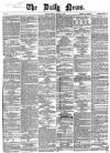 Daily News (London) Monday 28 March 1864 Page 1