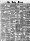 Daily News (London) Monday 23 October 1865 Page 1