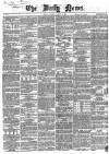 Daily News (London) Saturday 13 January 1866 Page 1