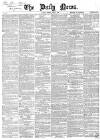 Daily News (London) Tuesday 05 June 1866 Page 1