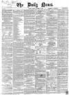 Daily News (London) Monday 12 November 1866 Page 1