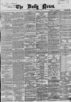 Daily News (London) Tuesday 12 March 1867 Page 1