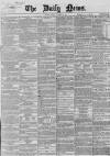 Daily News (London) Monday 14 October 1867 Page 1