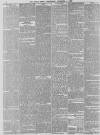 Daily News (London) Wednesday 04 December 1867 Page 6