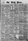 Daily News (London) Tuesday 07 January 1868 Page 1
