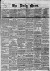 Daily News (London) Saturday 15 February 1868 Page 1