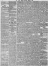 Daily News (London) Monday 06 April 1868 Page 4