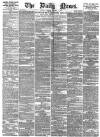 Daily News (London) Tuesday 09 January 1872 Page 1