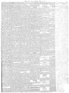 Daily News (London) Friday 16 April 1875 Page 5