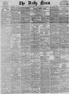 Daily News (London) Monday 02 July 1877 Page 1