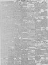 Daily News (London) Tuesday 03 July 1877 Page 5