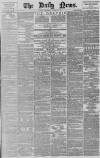 Daily News (London) Wednesday 22 August 1877 Page 1