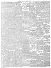 Daily News (London) Thursday 11 April 1878 Page 5