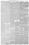 Daily News (London) Wednesday 24 April 1878 Page 6
