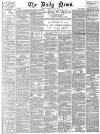 Daily News (London) Saturday 11 May 1878 Page 1