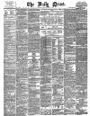 Daily News (London) Monday 04 August 1879 Page 1