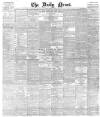 Daily News (London) Monday 12 April 1880 Page 1