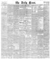 Daily News (London) Saturday 17 April 1880 Page 1