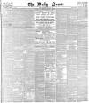 Daily News (London) Saturday 15 May 1880 Page 1
