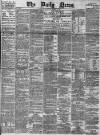 Daily News (London) Saturday 06 January 1883 Page 1
