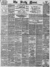 Daily News (London) Tuesday 13 February 1883 Page 1