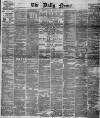 Daily News (London) Monday 10 December 1883 Page 1