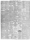 Daily News (London) Saturday 12 April 1884 Page 4