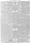 Daily News (London) Saturday 06 March 1886 Page 5