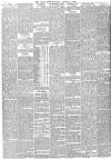 Daily News (London) Saturday 08 January 1887 Page 6