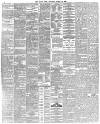 Daily News (London) Saturday 10 March 1888 Page 4