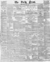 Daily News (London) Tuesday 19 February 1889 Page 1